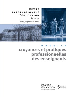 cover image of Les croyances professionnelles des enseignants--Revue internationale d'éducation sèvres 84--Ebook
